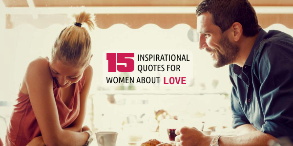 Inspirational Quotes For Women About Love